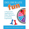 Deliberate Fun: A Purposeful Application of Game Mechanics to Learning Experiences