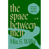 The Space Between Men