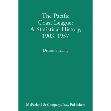 The Pacific Coast League: A Statistical History, 1903-1957