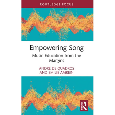 Empowering Song: Music Education from the Margins