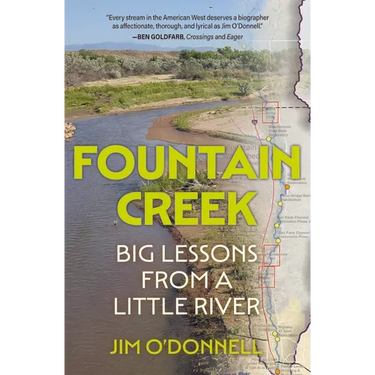 Fountain Creek: Big Lessons from a Little River
