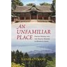 An Unfamiliar Place: Poetry, Power, and the Travel Memoir in Medieval Japan