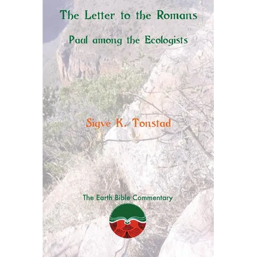 The Letter to the Romans: Paul among the Ecologists