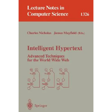 Intelligent Hypertext: Advanced Techniques for the World Wide Web