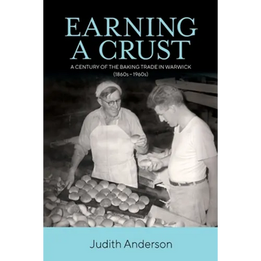 Earning a Crust: A Century of the Baking Trade in Warwick (1860s-1960s)