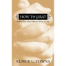 How to Pray When You Don't Know What to Say