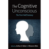 The Cognitive Unconscious: The First Half Century