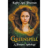 Greenspell: A Fantasy Anthology