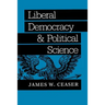 Liberal Democracy and Political Science