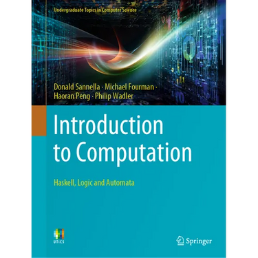 Introduction to Computation: Haskell, Logic and Automata