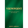Viewpoint: How You View Life Is the Key to How You Live Life