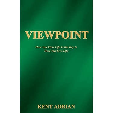 Viewpoint: How You View Life Is the Key to How You Live Life