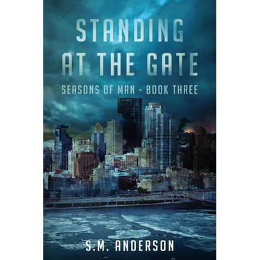 Standing at the Gate: Seasons of Man Book 3