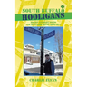 South Buffalo Hooligans: Short stories from the Rutland Boys 1964-1977