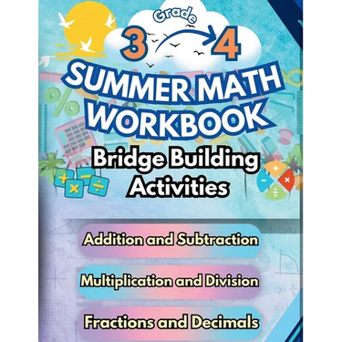 Summer Math Workbook 3-4 Grade Bridge Building Activities: 3rd to 4th Grade Summer Essential Skills Practice Worksheets