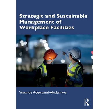 Strategic and Sustainable Management of Workplace Facilities