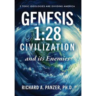 Genesis 1: 28 CIVILIZATION and its Enemies