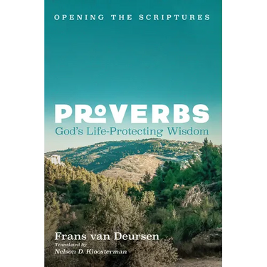 Proverbs: God's Life-Protecting Wisdom