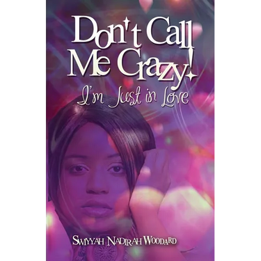 Don't Call Me Crazy! I'm Just in Love
