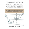 Trading Stocks Using Classical Chart Patterns: A Complete Tactical & Psychological Guide for Beginners and Experienced Traders