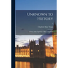 Unknown to History; a Story of the Captivity of Mary of Scotland; 2