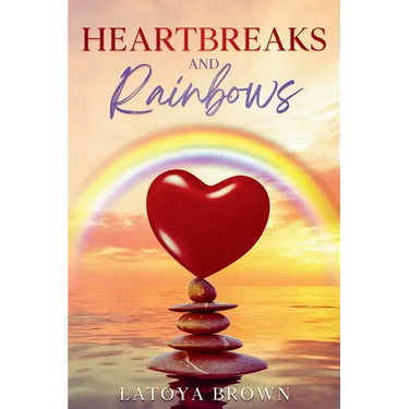 Heartbreaks and Rainbows