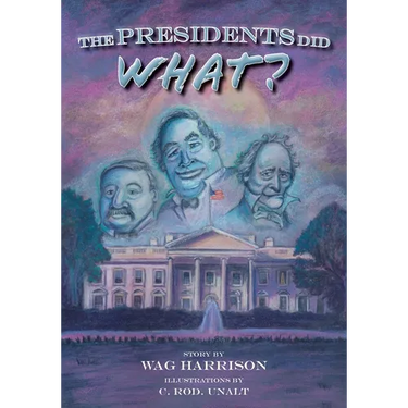 The Presidents Did What?