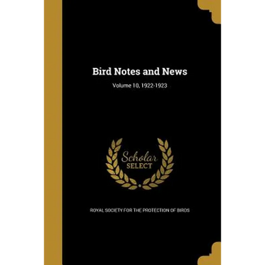 Bird Notes and News; Volume 10, 1922-1923