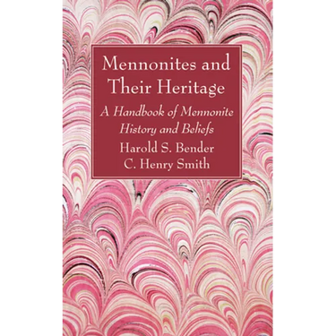 Mennonites and Their Heritage