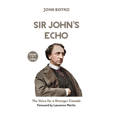 Sir John's Echo: The Voice for a Stronger Canada