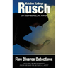 Five Diverse Detectives
