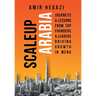 Scaleup Arabia: Journeys & Lessons from Top Founders & Leaders Driving Growth in MENA