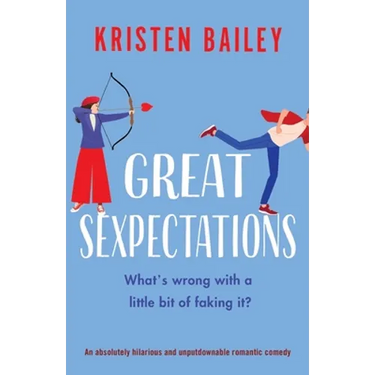 Great Sexpectations: An absolutely hilarious and unputdownable romantic comedy