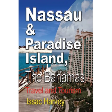 Nassau & Paradise Island, The Bahamas: Travel and Tourism