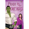 Candy for my Orc Boss