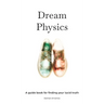 Dream Physics