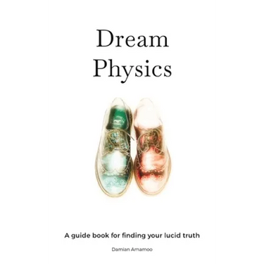 Dream Physics