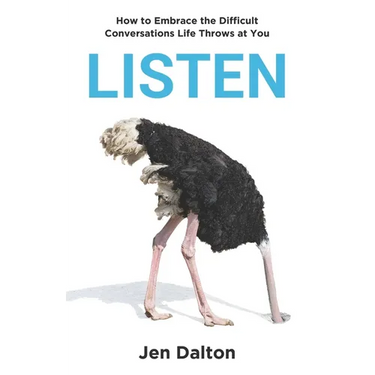 Listen: How to Embrace the Difficult Conversations Life Throws at You