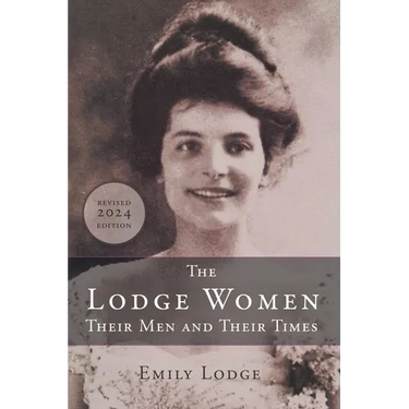 The Lodge Women, Their Men and Their Times