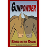 Gunpowder, Rivals on the Ranch