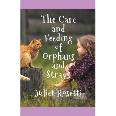 The Care & Feeding of Orphans and Strays