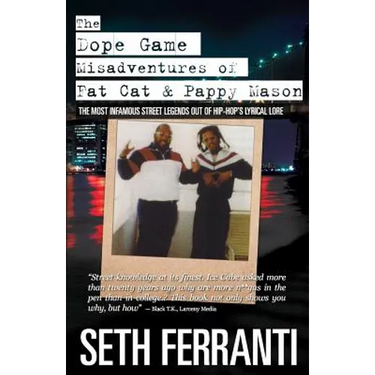 The Dope Game - Misadventures of Fat Cat & Pappy Mason
