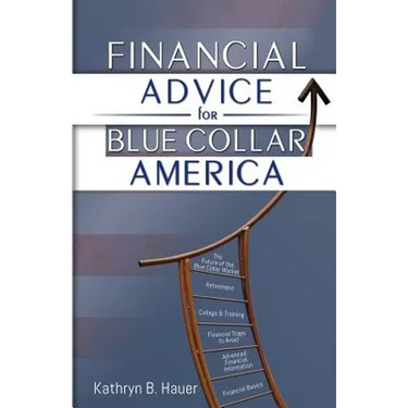 Financial Advice for Blue Collar America