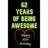 62 Years Of Being Awesome Happy 62th Birthday: 62 Years Old Gift for Boys & Girls