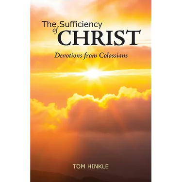 The Sufficiency of Christ: Devotions from Colossians