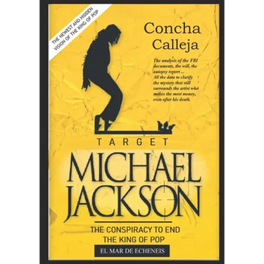 Target: MICHAEL JACKSON: The conspiracy to end the King of Pop