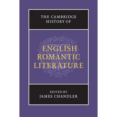 The Cambridge History of English Romantic Literature