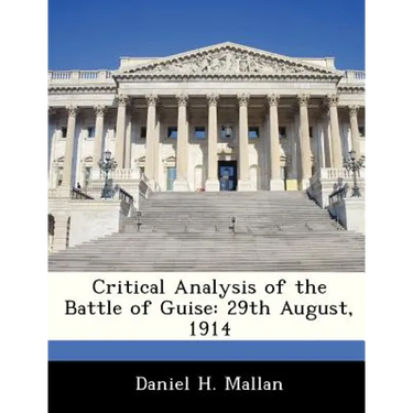 Critical Analysis of the Battle of Guise: 29th August, 1914