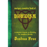 Merlyn's Complete Book of Druidism: A Master Course in Druidry for Modern Druids