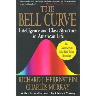 The Bell Curve: Intelligence and Class Structure in American Life